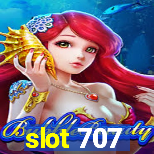 slot 707